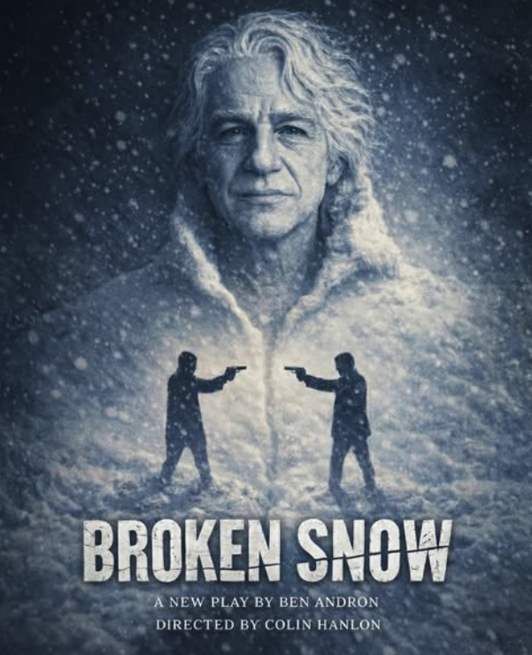 “Broken Snow”: A Psychological Thriller Stage Play Starring Tony Danza Opening April 19th At Theatre71 NYC
