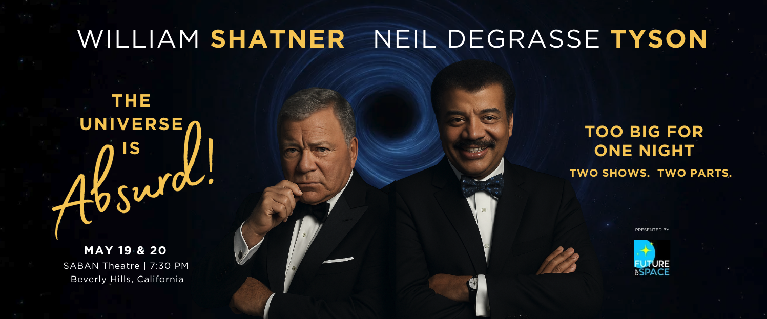 William Shatner and Neil deGrasse Tyson Reunite in Los Angeles for “The Universe Is Absurd!”