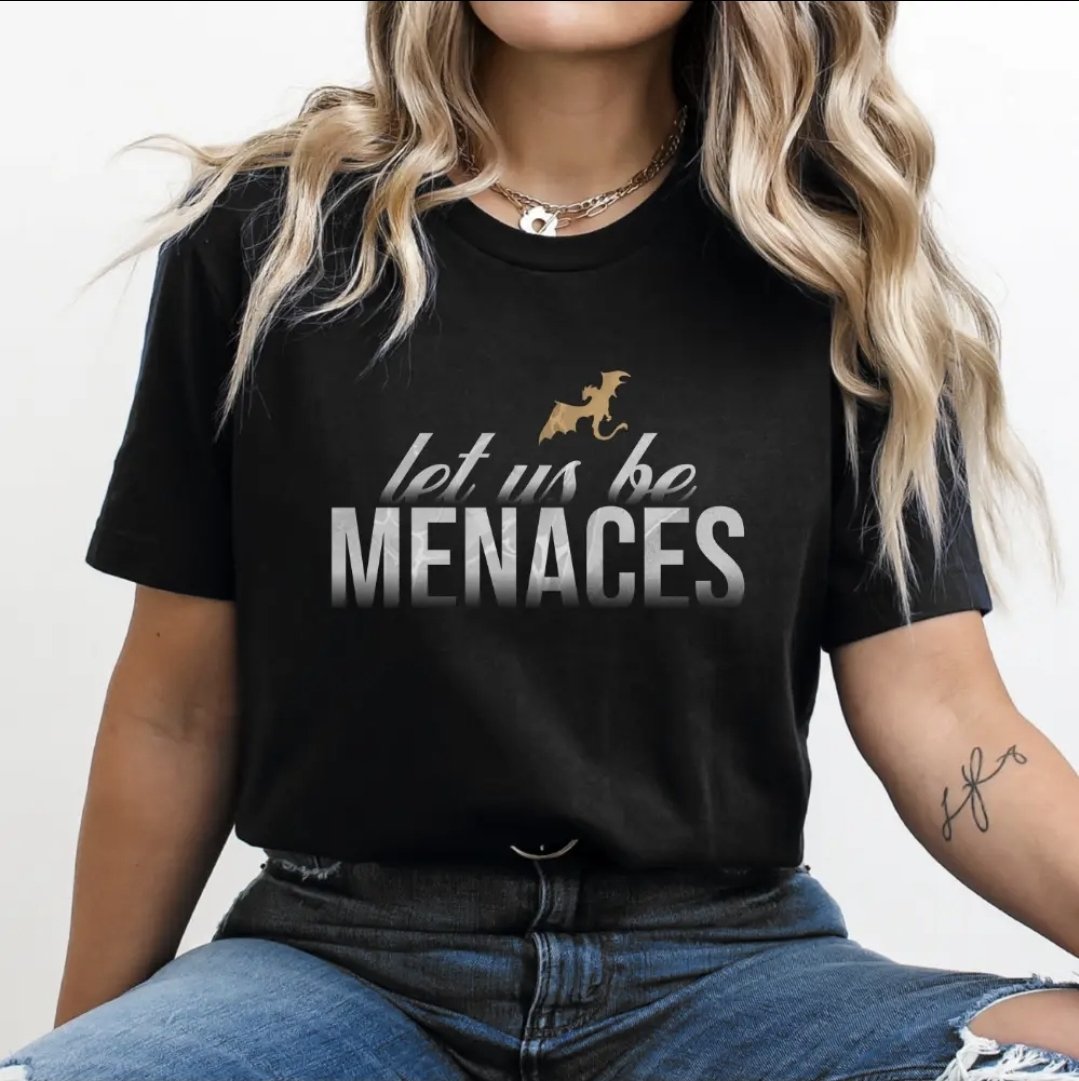 Let Us Be Menaces | Fourth Wing T-Shirt