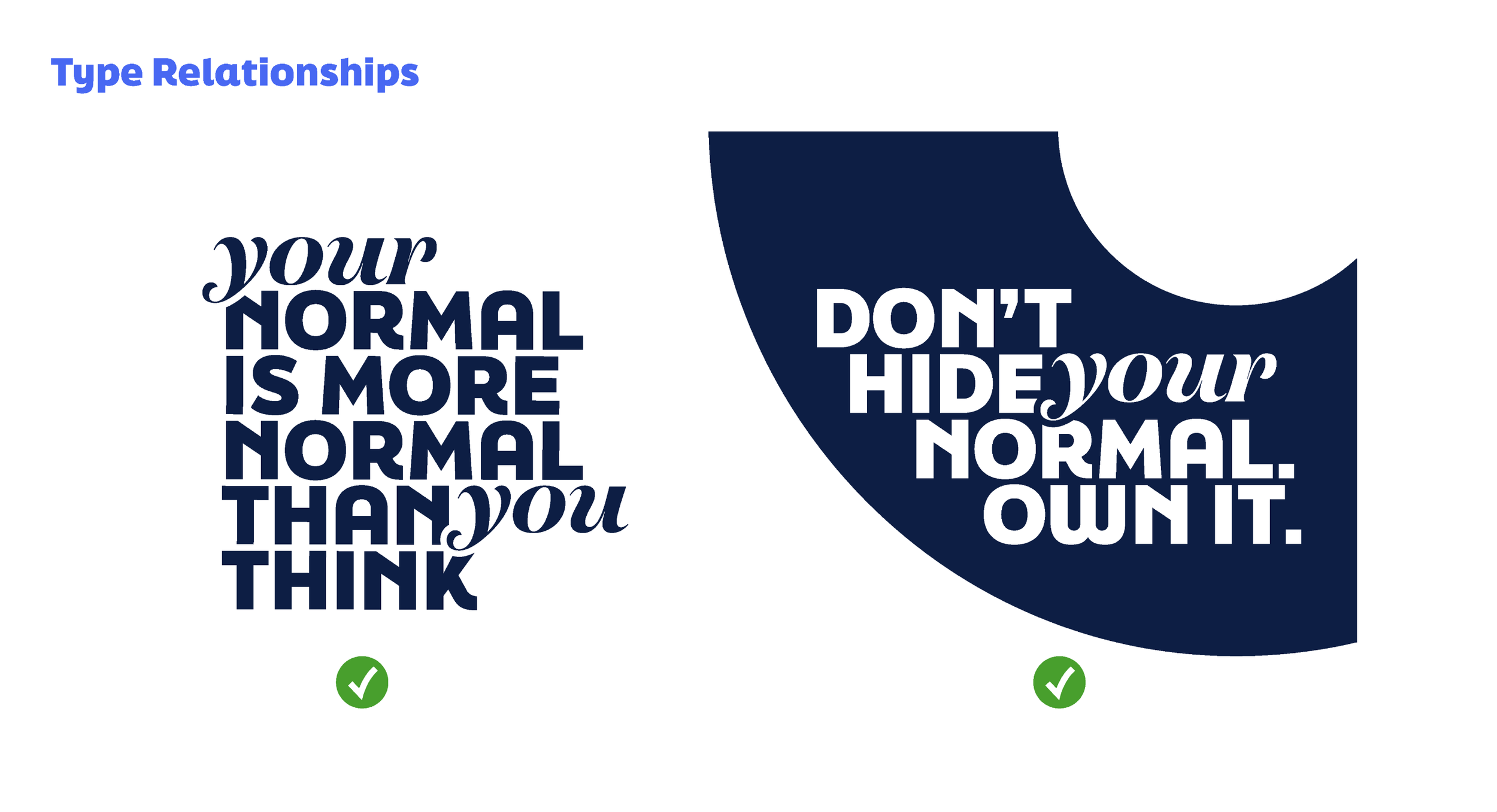 Comparison of two text designs: The left design states, 'Your normal is more normal than you think,' in blue and black bold text on a white background, with a green check mark below. The right design shows, 'Don't hide your normal. Own it,' in white bold text on a dark blue background, with a green check mark below.