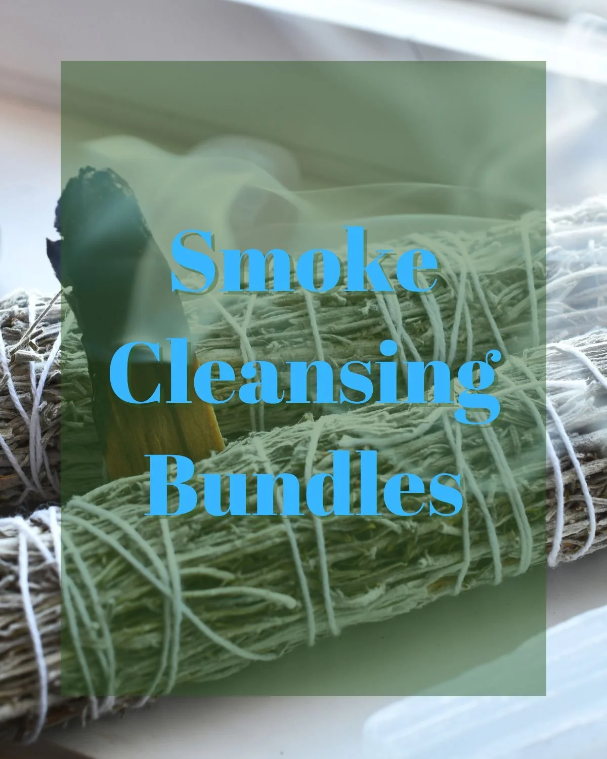 Smoke Cleansing Bundles