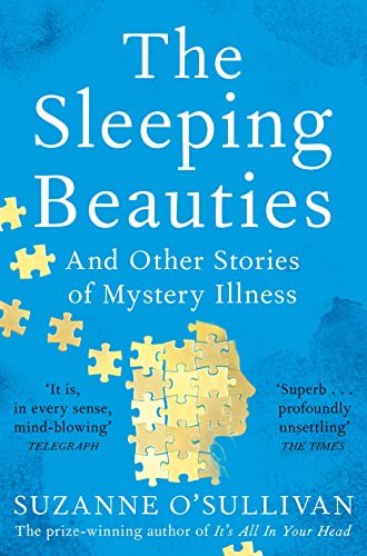 Paperback book cover of 'The Sleeping Beauties and Other Stories of Mystery Illness' by Suzanne O'Sullivan, featuring a blue background with puzzle pieces forming a head silhouette.