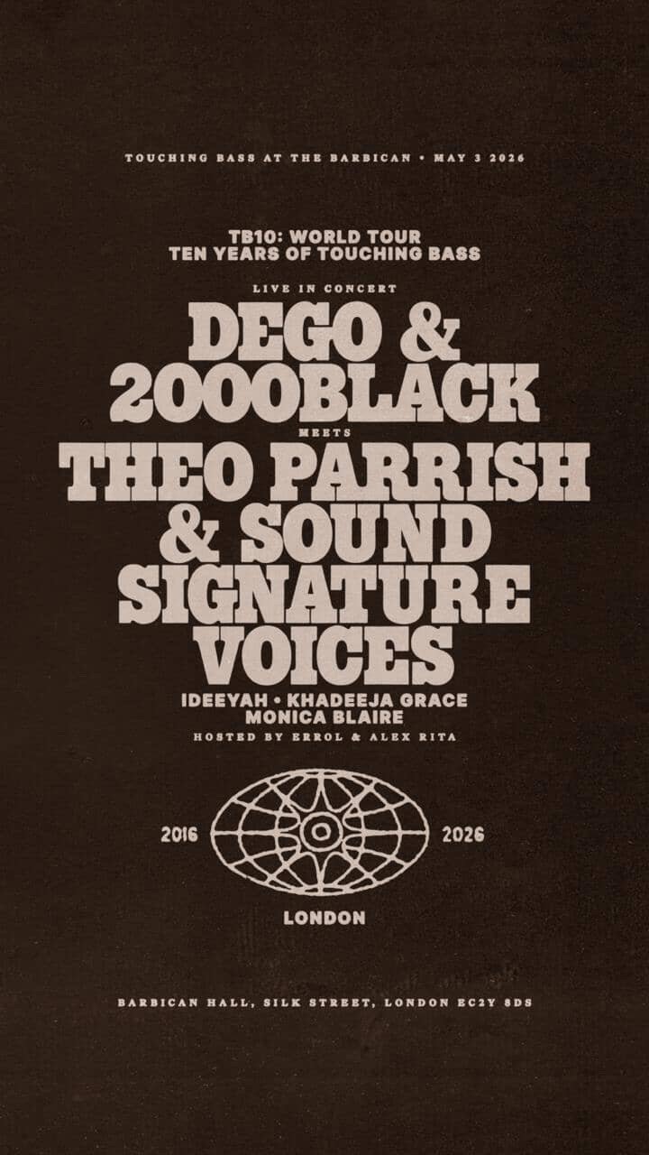 May 3 TB10: Live - Dego &amp; 2000Black meets Theo Parrish &amp; Sound Signature Voices - London UK Barbican Hall