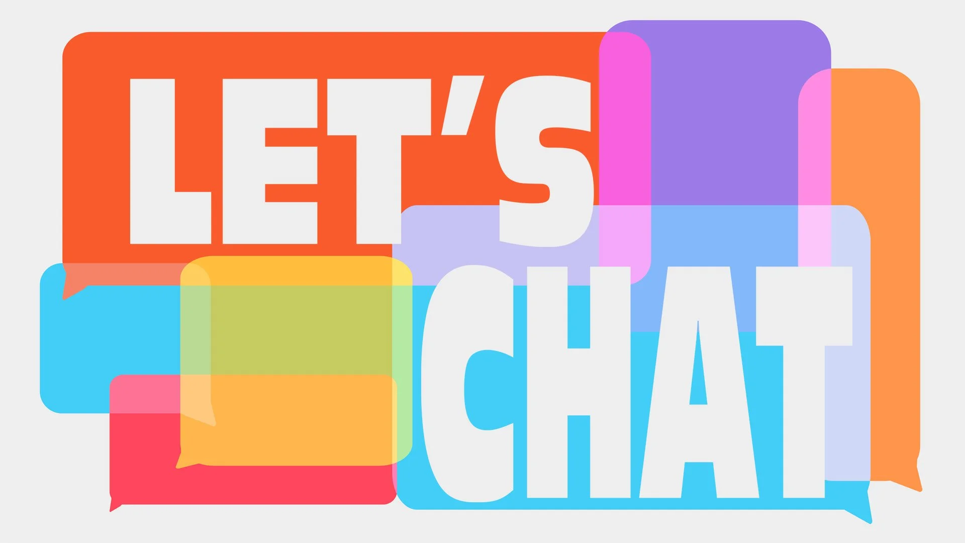 Colorful overlapping speech bubbles with the words "LET'S CHAT" in bold white letters.