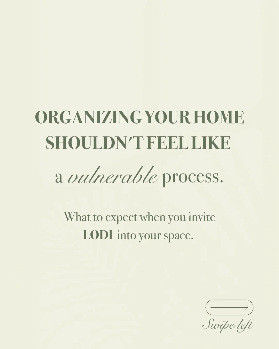 Inviting someone into your home when it feels out of control can be overwhelming. 
We completely understand that.

At LODI, we&rsquo;ve built our family business on two core pillars: absolute privacy and zero judgment. We know that your time is your 