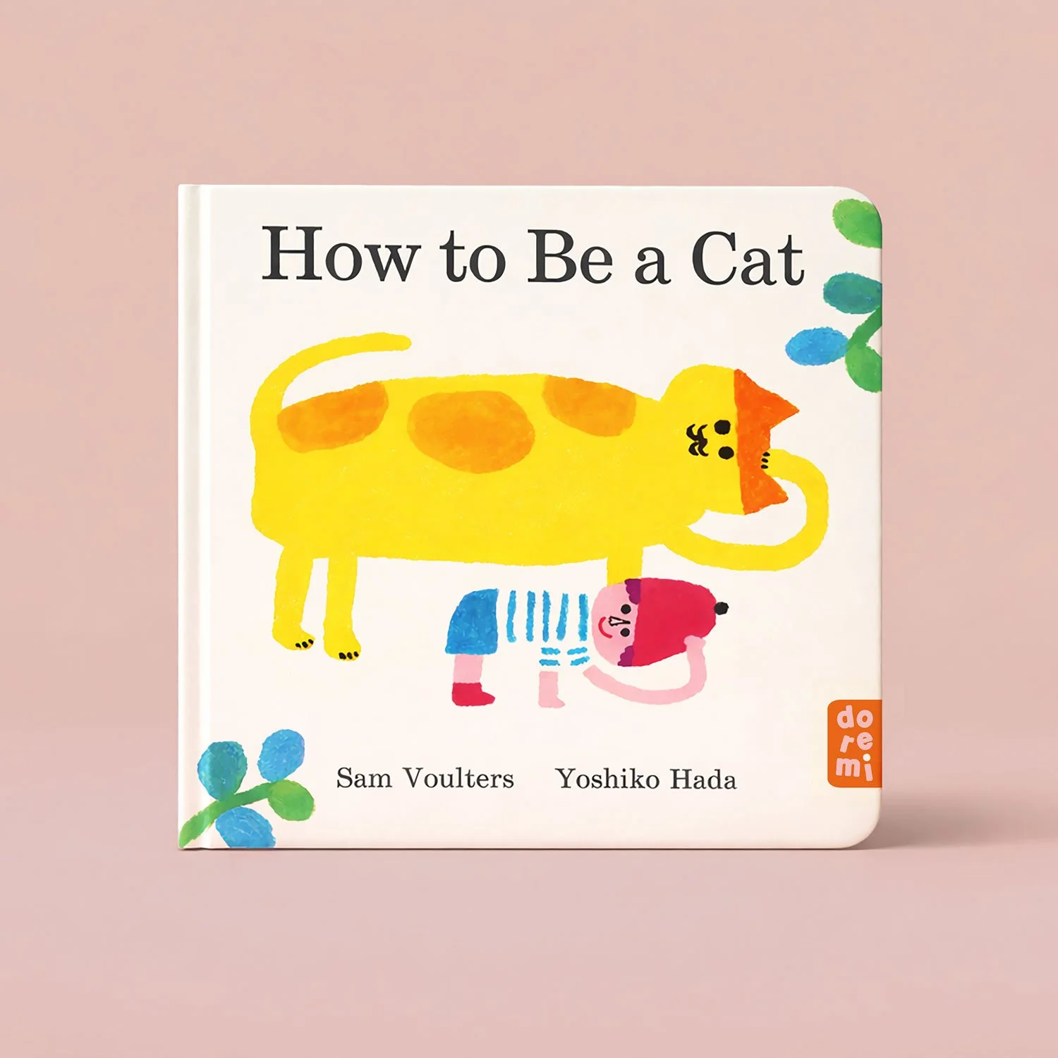 Children's book titled 'How to Be a Cat' with colorful illustration of a girl and a cat on the cover, on a pink background.