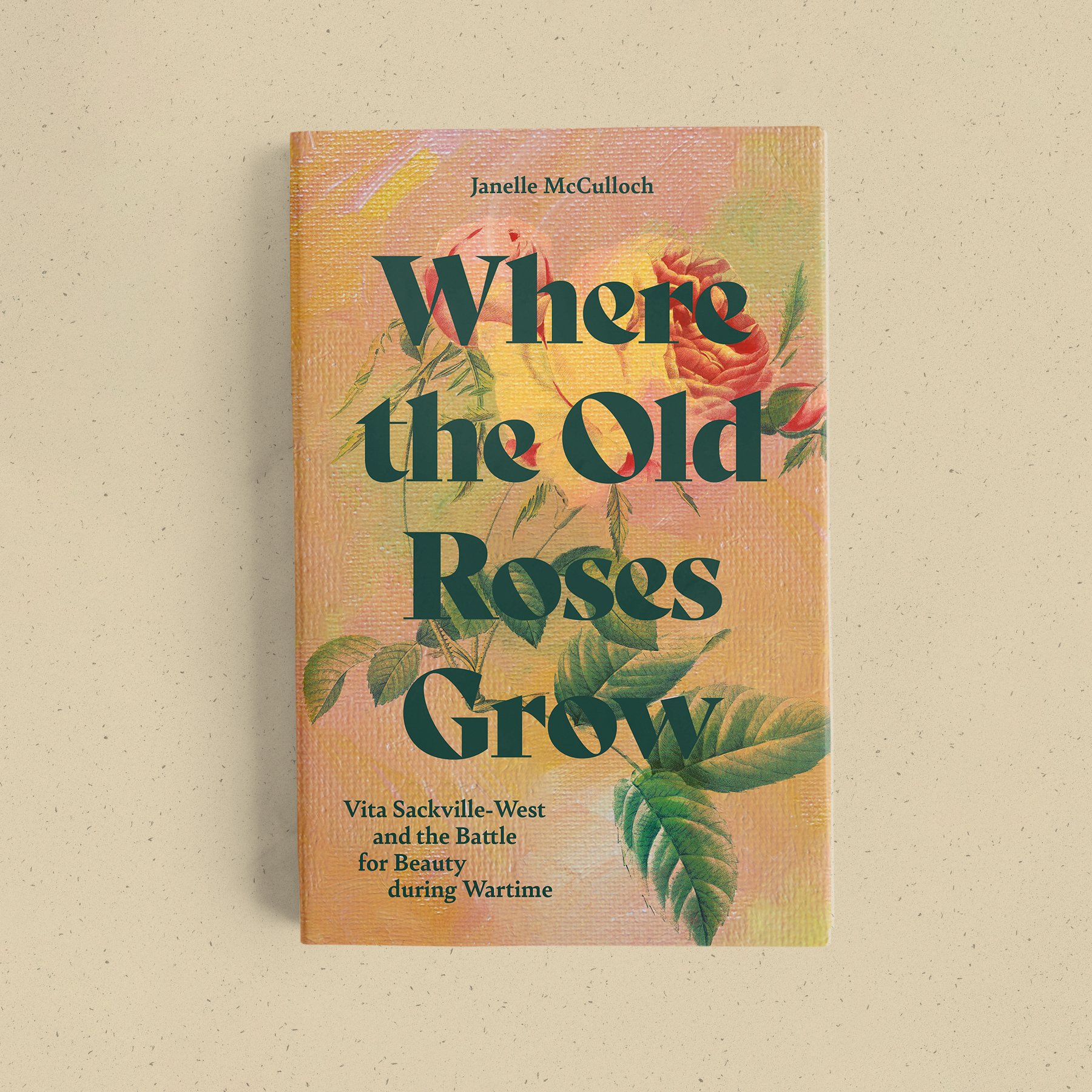 Cover of a book titled 'Where the Old Roses Grow' by Janelle McCulloch, featuring a textured background with illustrations of roses and green leaves.