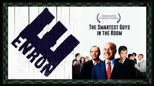 “Enron: The Smartest Guys in the Room"