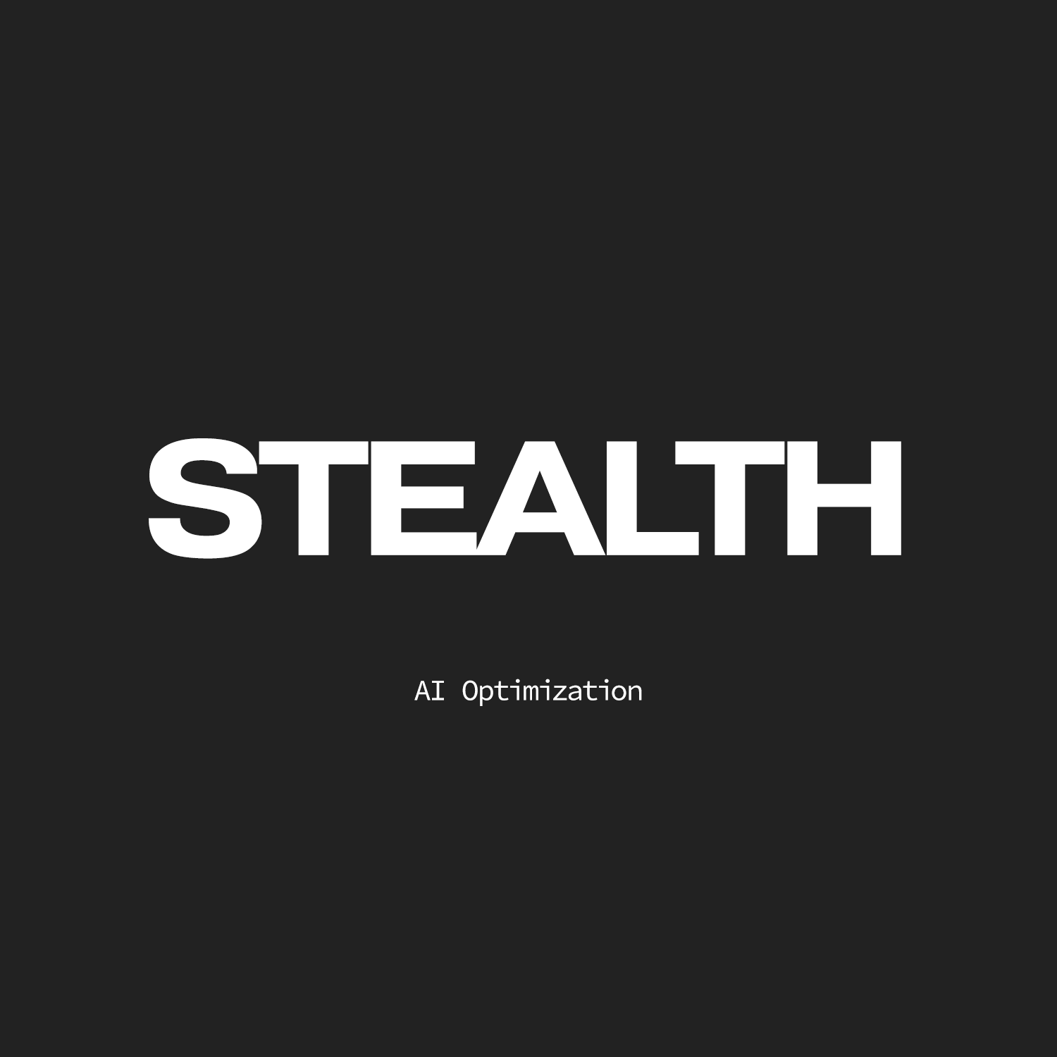 Cover slide for a presentation titled 'STEALTH' with subtitle 'AI Optimization', featuring a black background with white text.