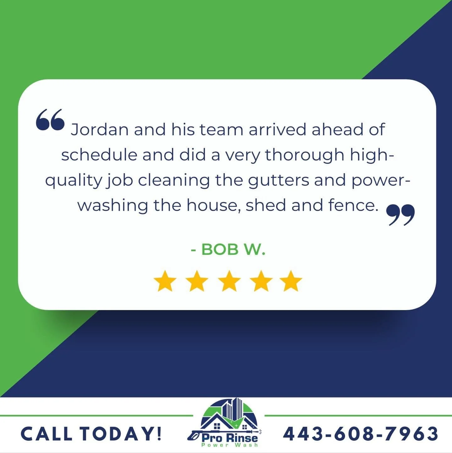 Testimonial for Pro Rinse Power Wash featuring a quote from Bob W. praising the team's high-quality gutter and house cleaning, displayed on a graphic with green and navy blue accents, five gold stars, and a logo with a house and cityscape, along with