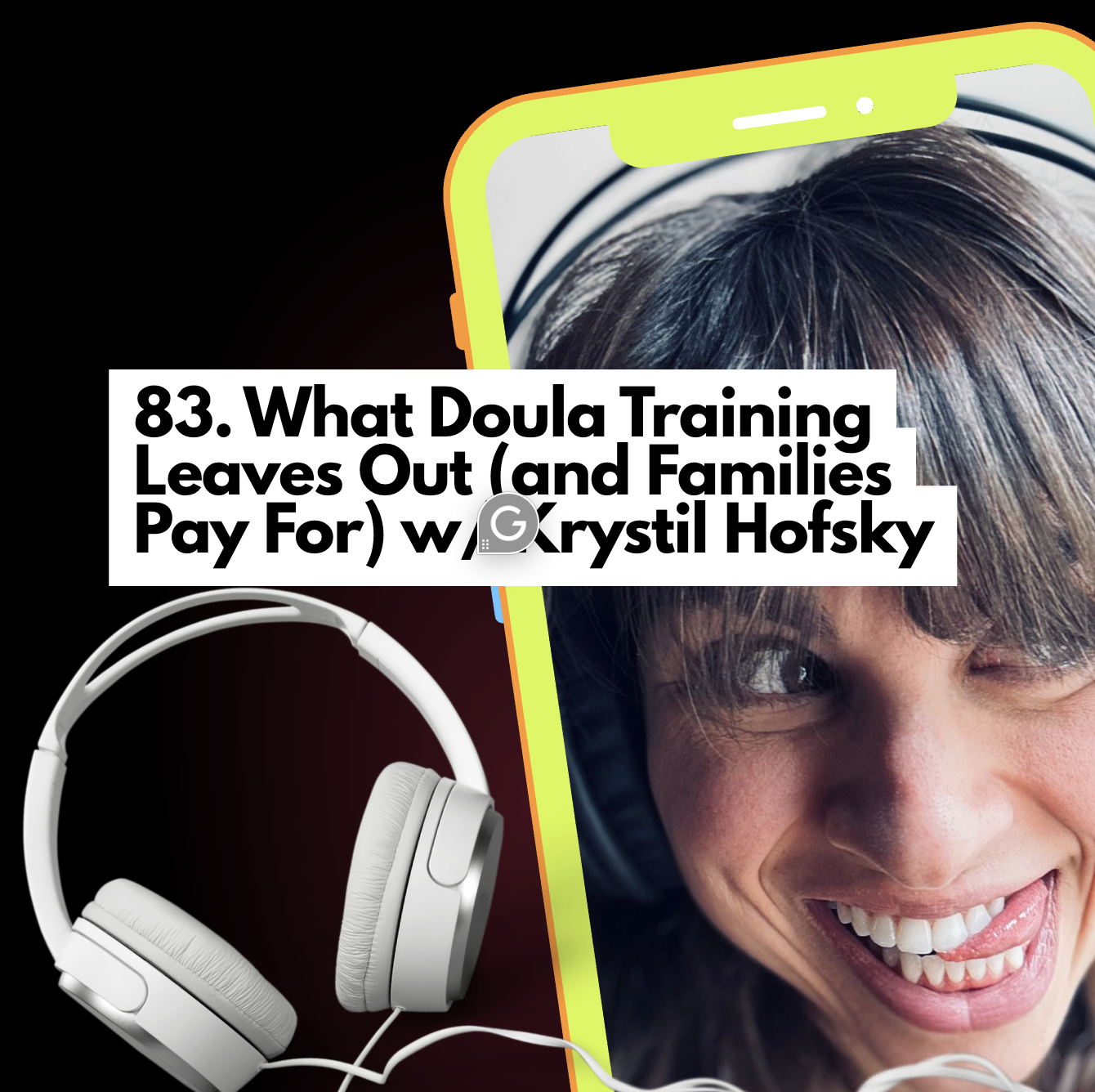 What Doula Training Leaves Out (and Families Pay For) with Krystil Hofsky