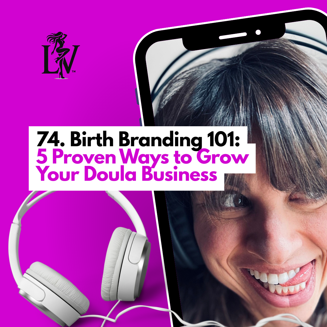 Birth Branding 101: 5 Proven Ways to Grow Your Doula Business
