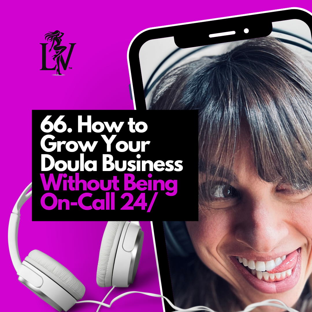 How to Grow Your Doula Business Without Being On-Call 24/7