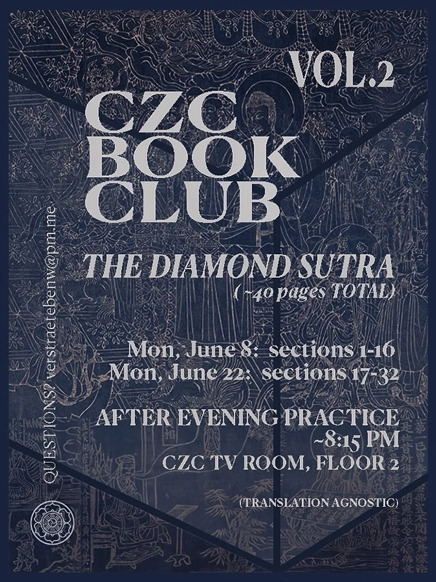CZC Book Club starts again with The Diamond Sutra, one of the most influential texts in the zen tradition 💠 Led by resident Ben Verstraete, there will be two sessions after Monday evening practice this month that cover the 32 sections (~30-40 pages 