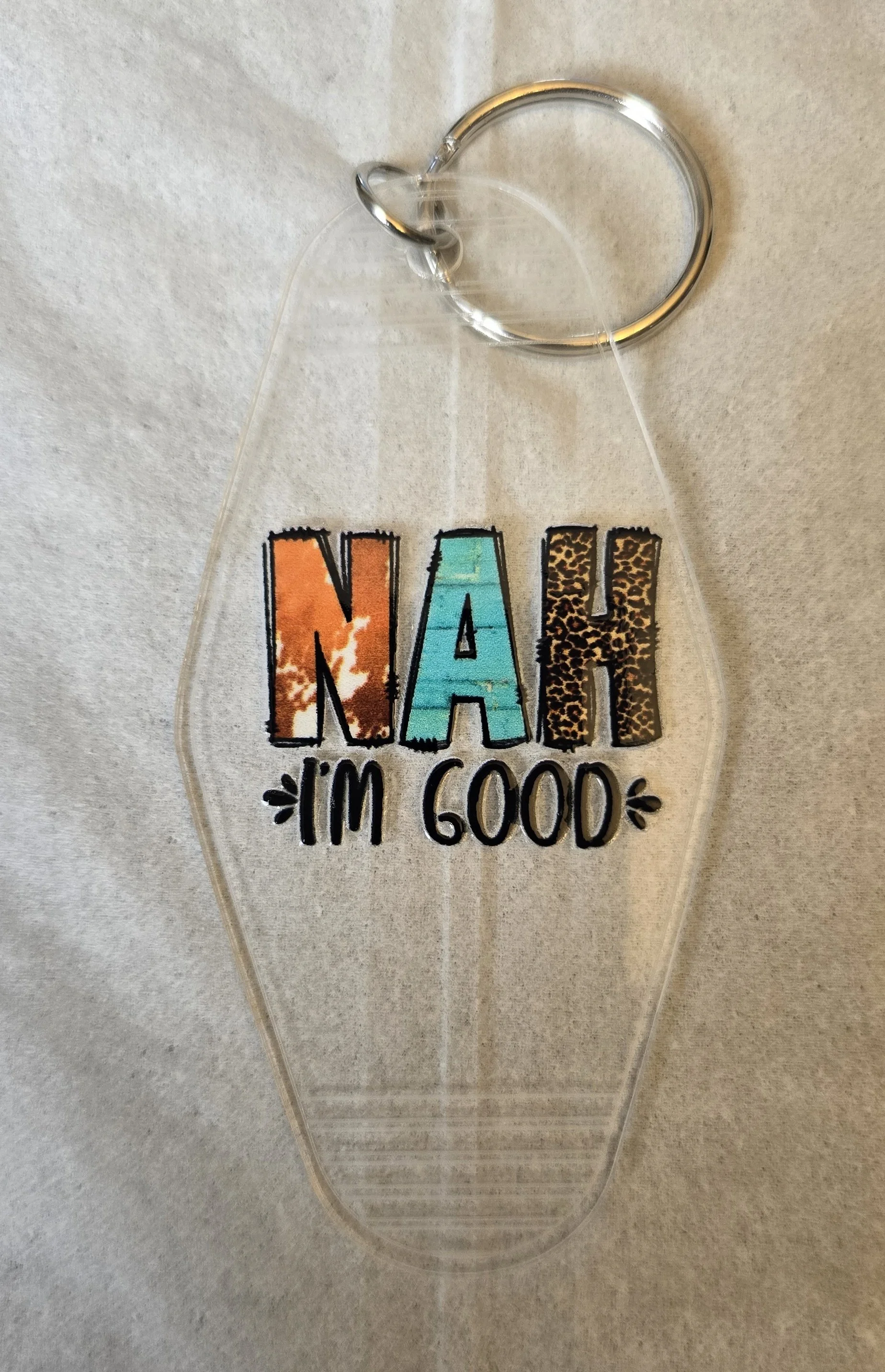 'NAH I'm Good' Keychain