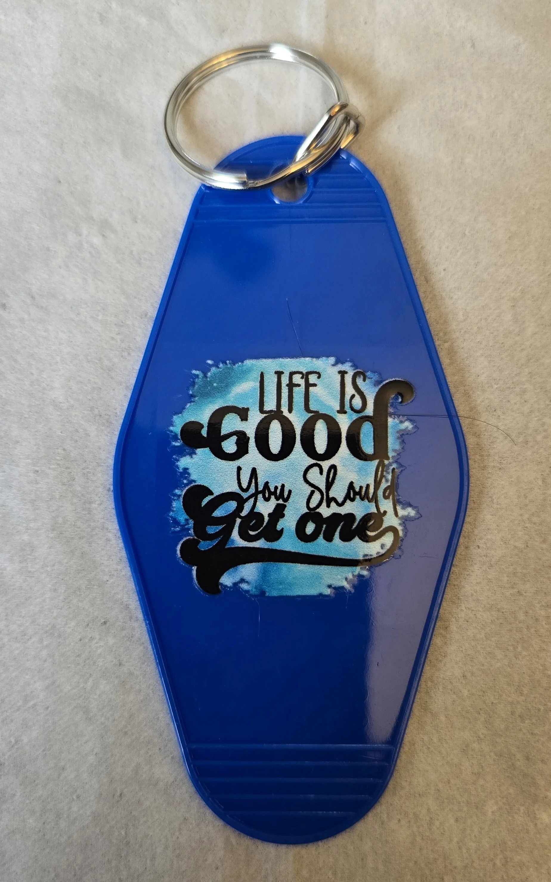 "Life is Good" Funny Keychain