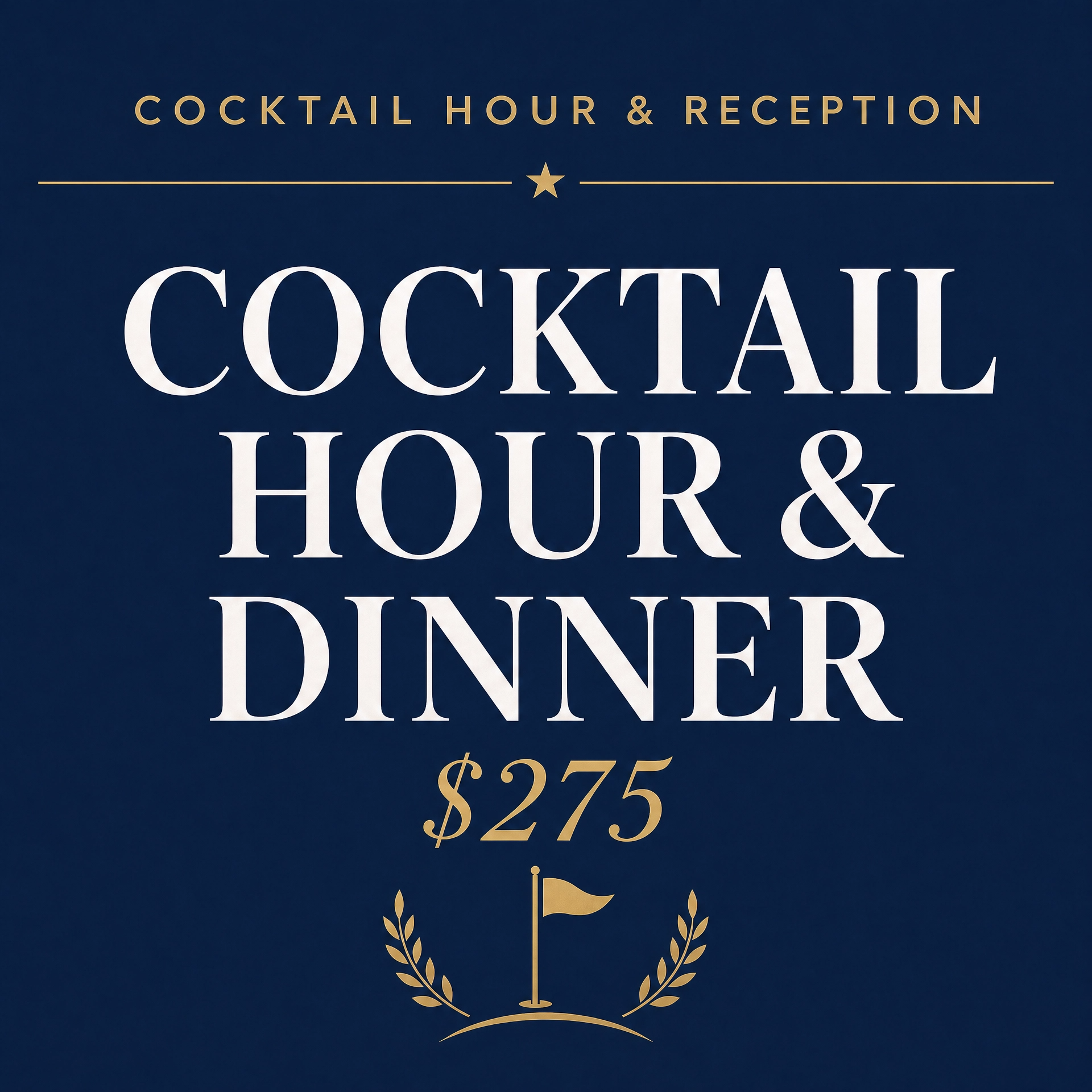 Cocktail Hour & Dinner