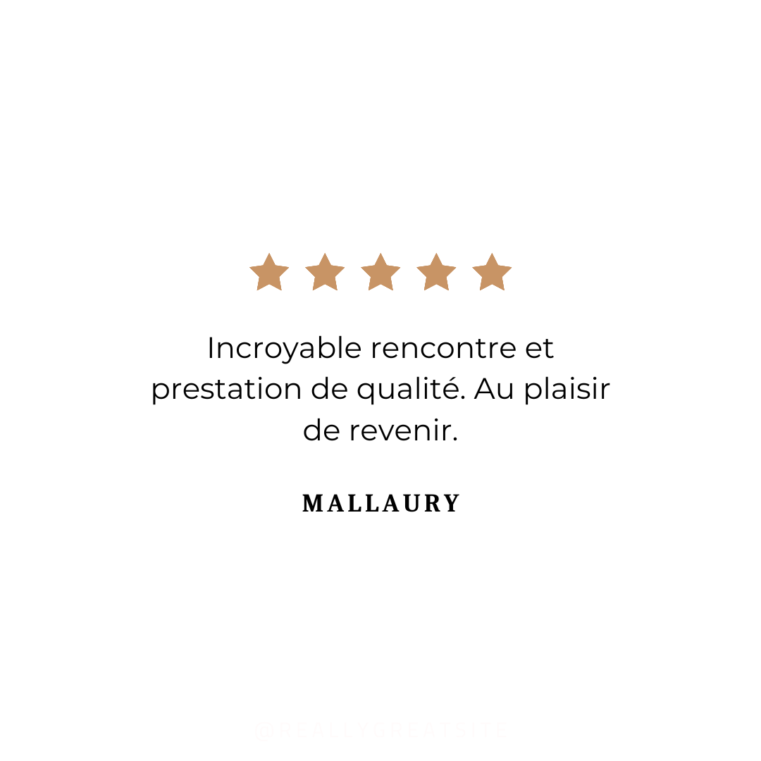 Avis avec 5 étoiles dorées, texte en français louant une rencontre exceptionnelle et un service de qualité, signé MALLAURY.