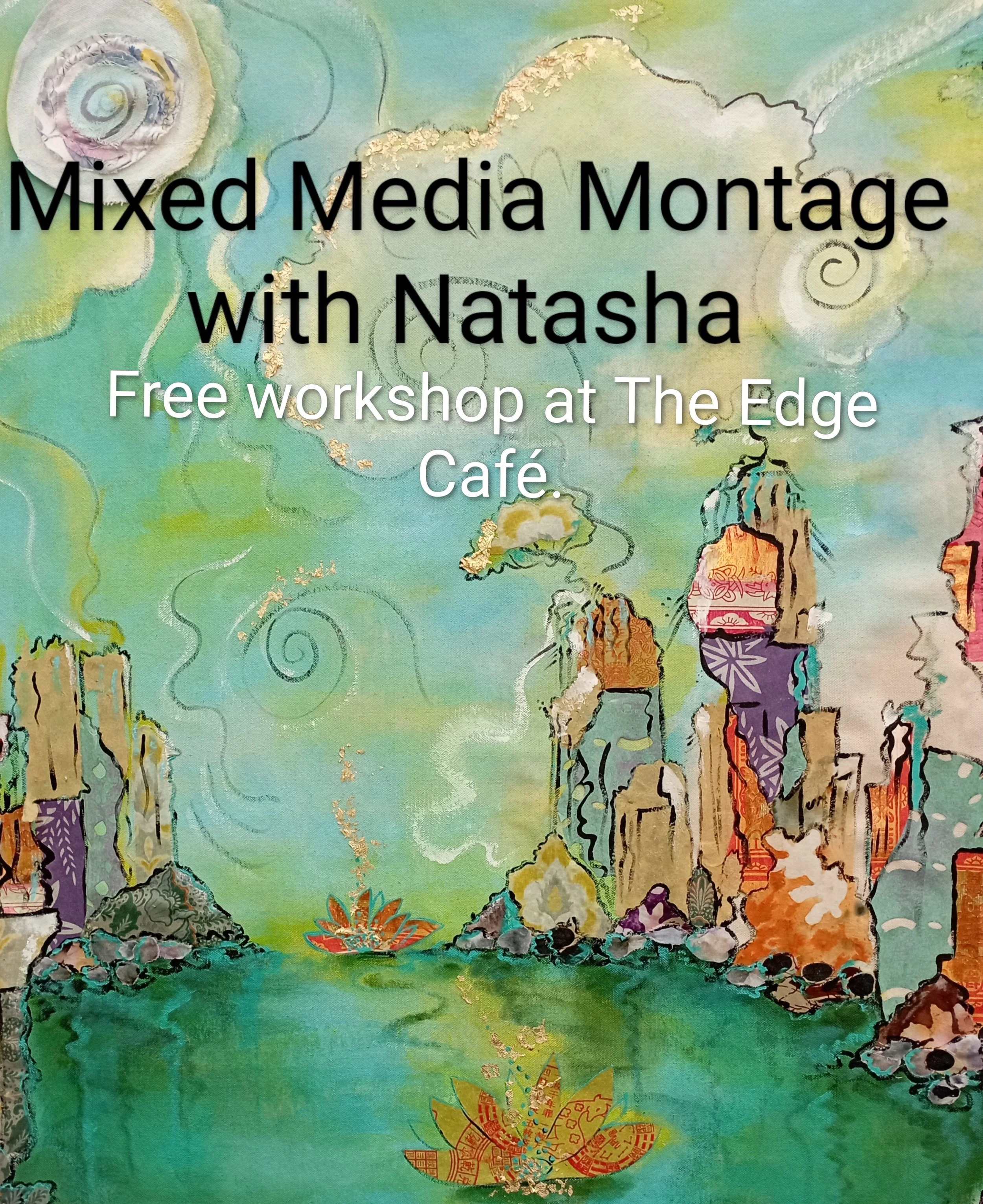 An artistic watercolor painting of a river with colorful abstract cliffs and a lotus flower at the bottom, overlaid with text promoting a free mixed media workshop with Natasha at The Edge Café.