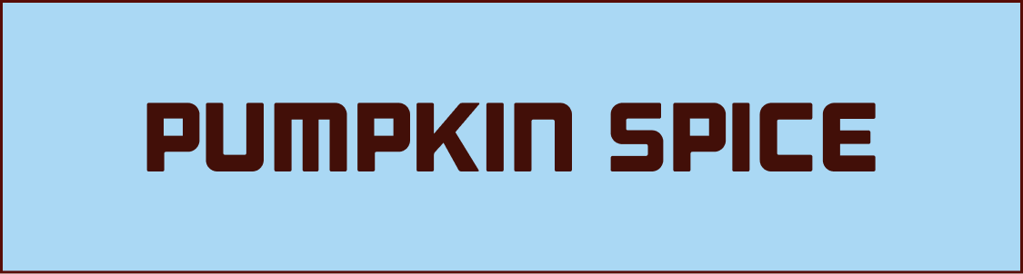 Text on a blue background that reads 'Pumpkin Spice' in dark red, bold letters.