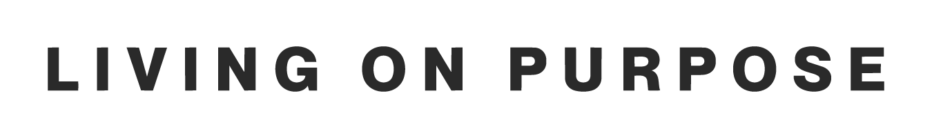 Living on Purpose