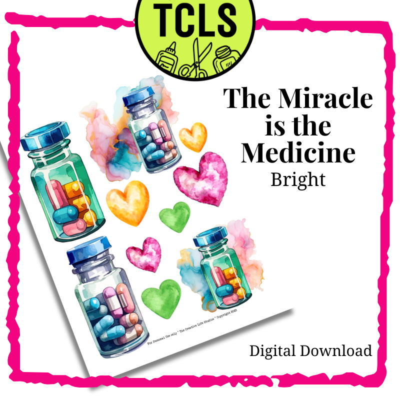 The Miracle is the Medicine (Brights) - Digital Download Printable