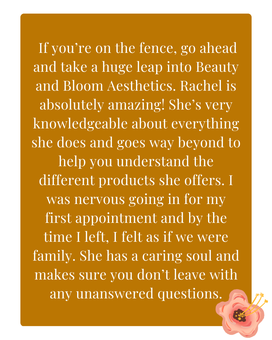 Testimonial about Rachel and Bloom Aesthetics with a decorative flower graphic in the bottom right corner.