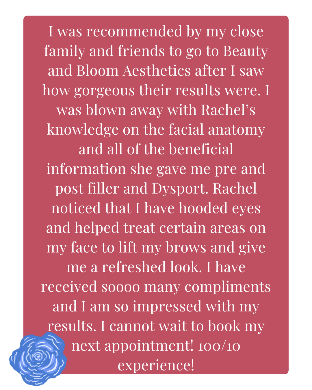 A pink rectangle with white text about a positive experience at Beauty and Bloom Aesthetics, with a blue flower graphic at the bottom left corner.