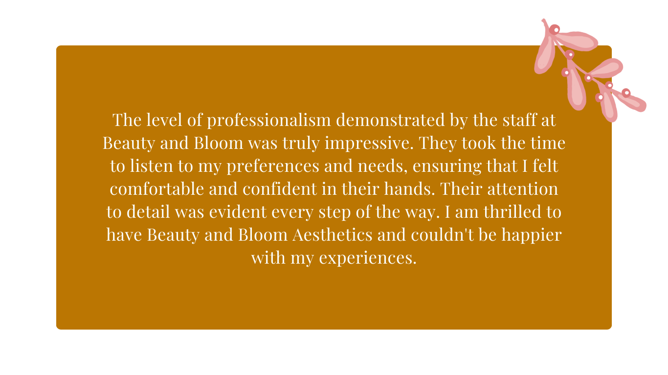 A graphic with a brown background and pink floral decoration in the top right corner contains a testimonial about Beauty and Bloom, praising the staff's professionalism and attention to detail.