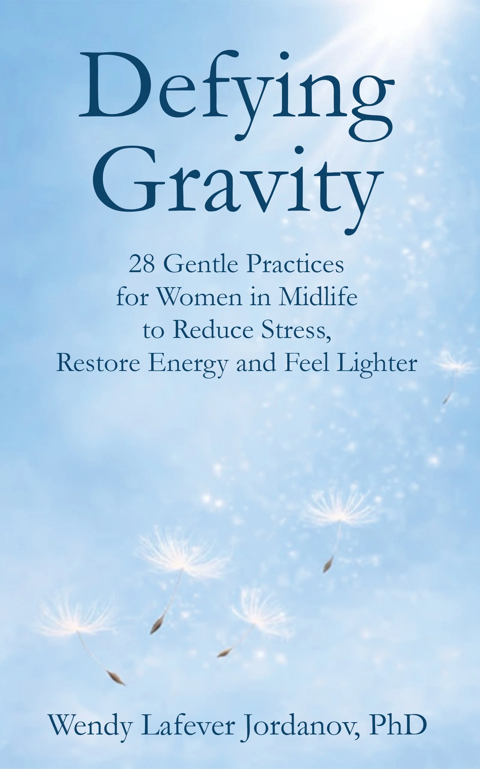 picture of the book cover of Defying Gravity by Wendy Jordanov PhD