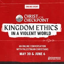 Christ at the Checkpoint: Kingdom Ethics in a Violent World