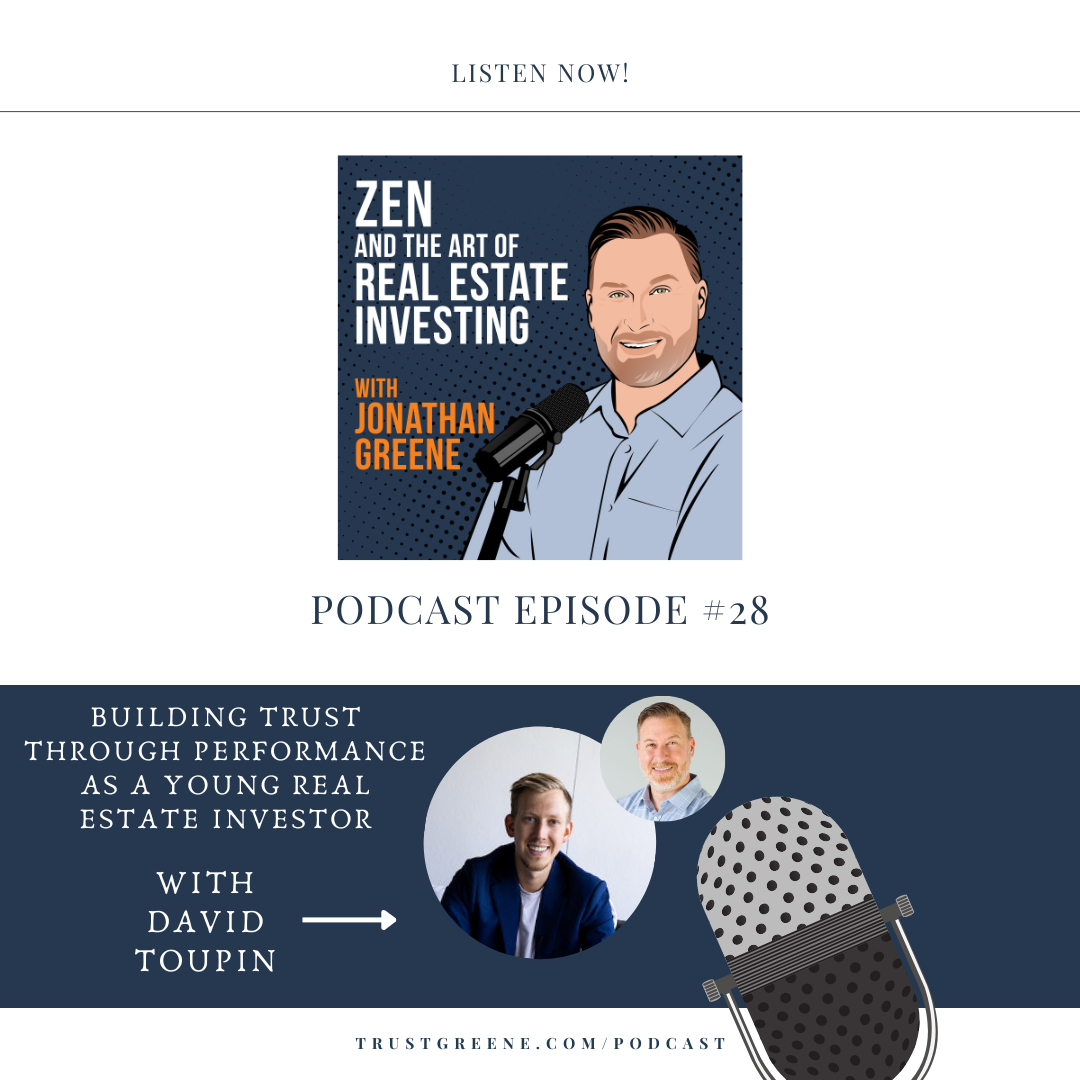 028: Building Trust Through Performance as a Young Real Estate Investor with David Toupin