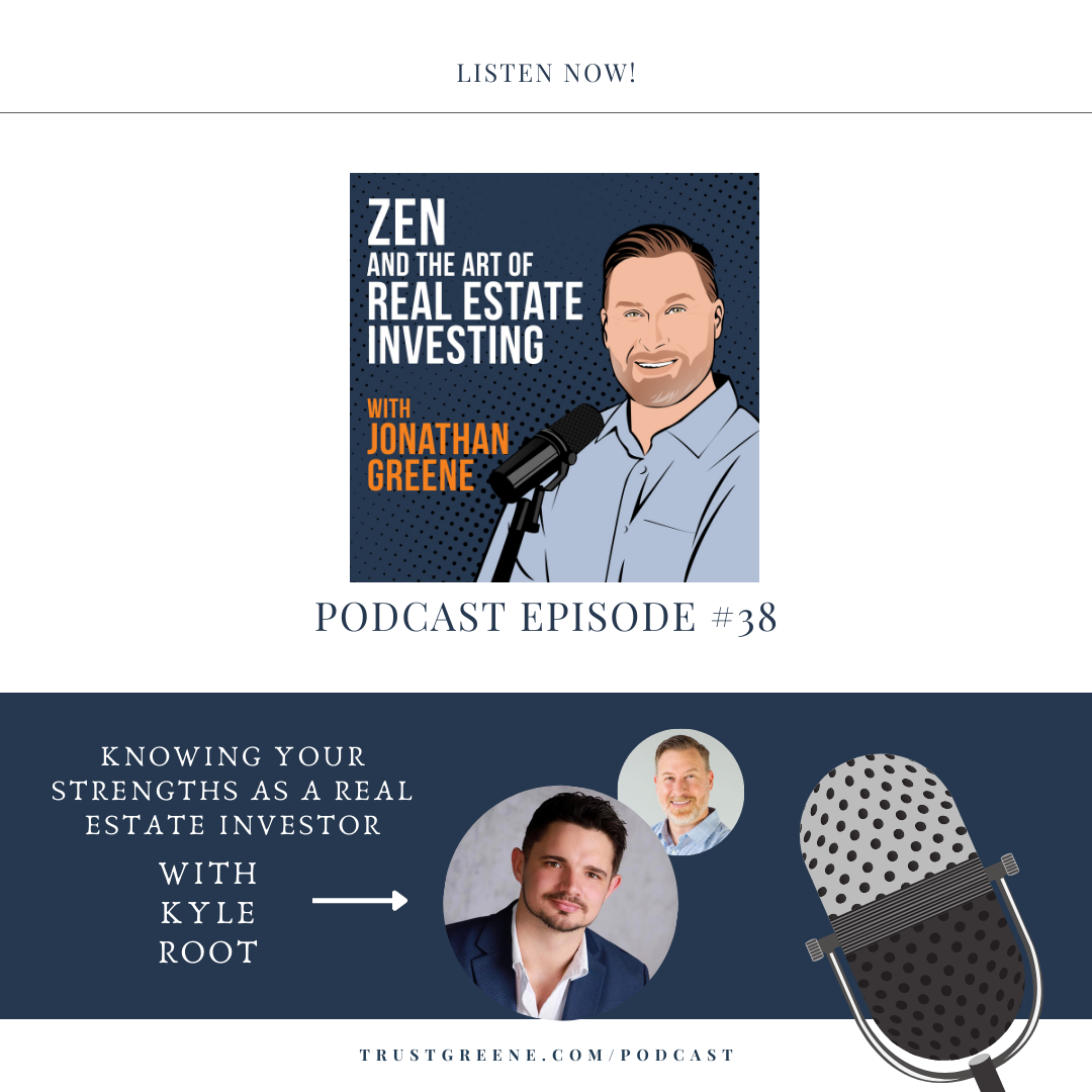 038: Knowing Your Strengths as a Real Estate Investor with Kyle Root