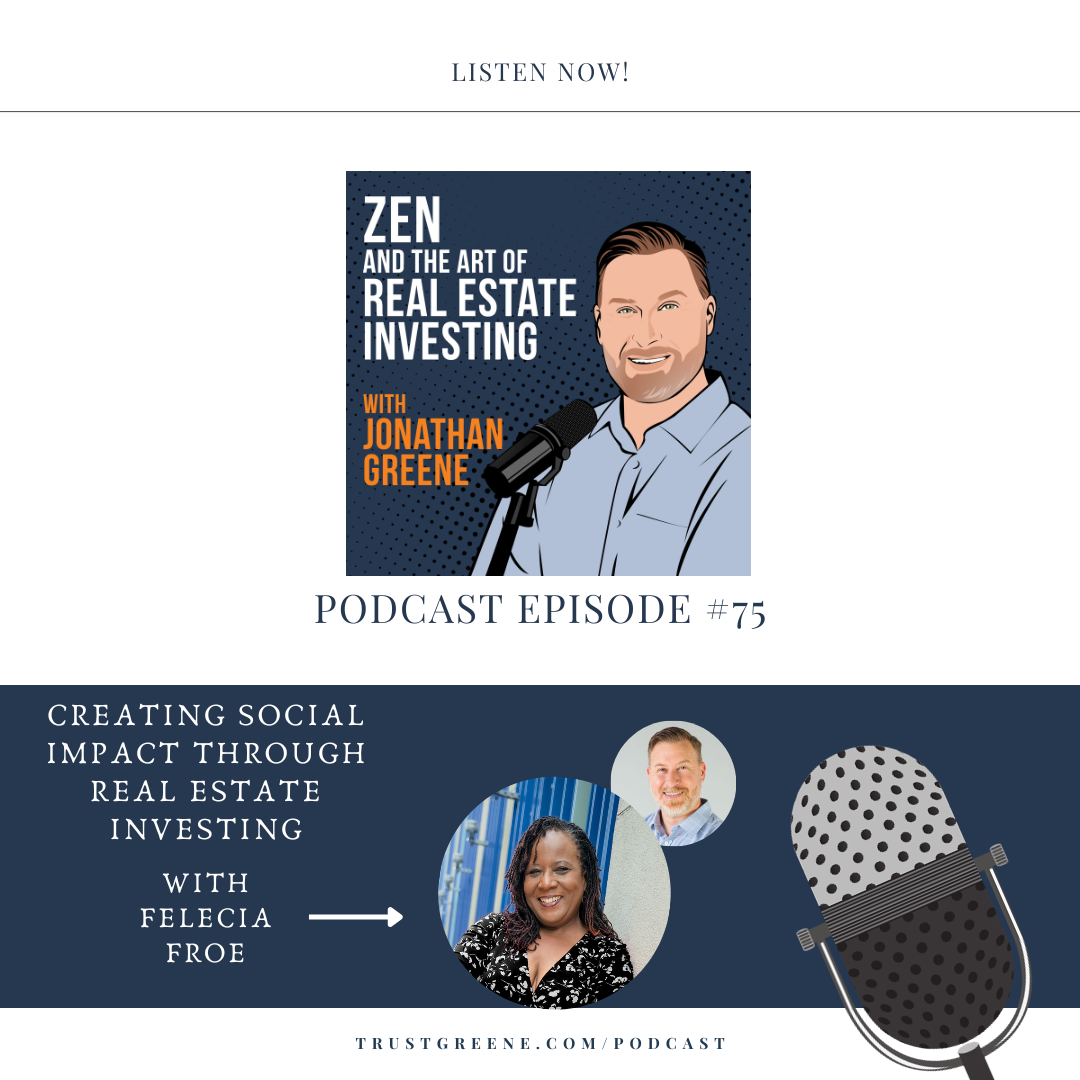 075: Creating Social Impact Through Real Estate Investing with Felecia Froe