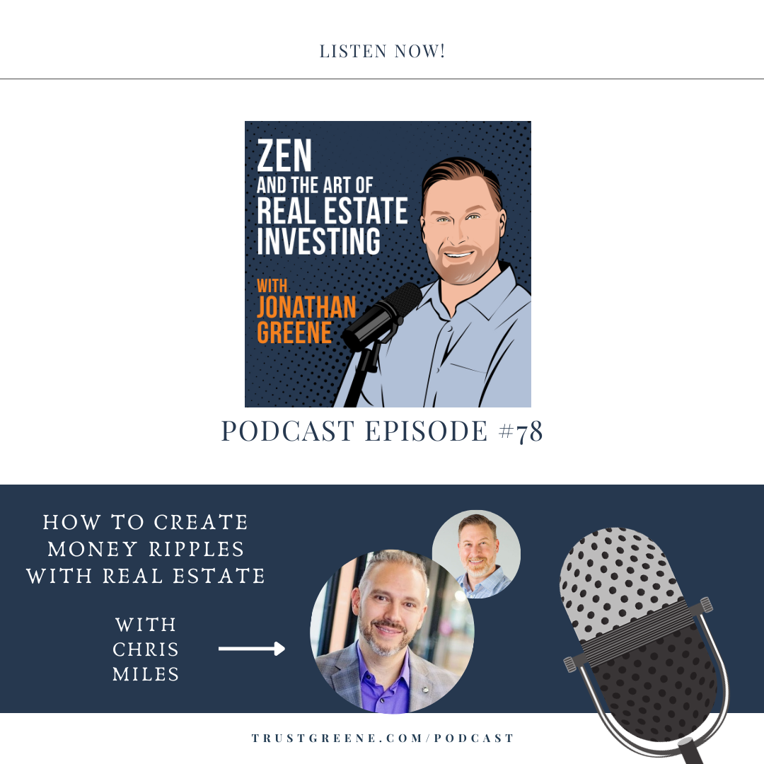 078: How to Create Money Ripples with Real Estate with Chris Miles