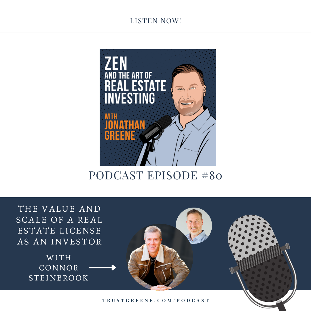 080: The Value and Scale of a Real Estate License as an Investor with Connor Steinbrook