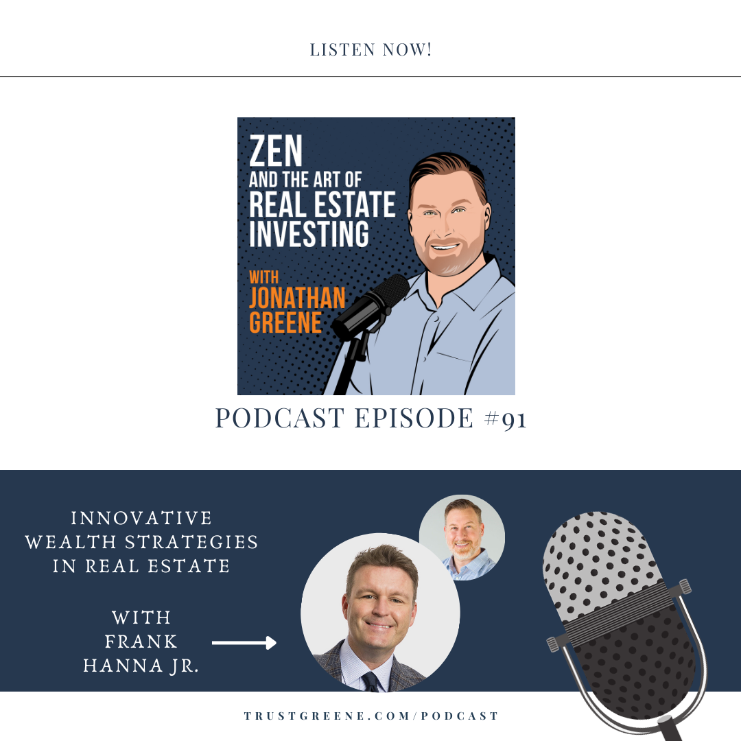 091: Innovative Wealth Strategies in Real Estate with Frank Hanna Jr.