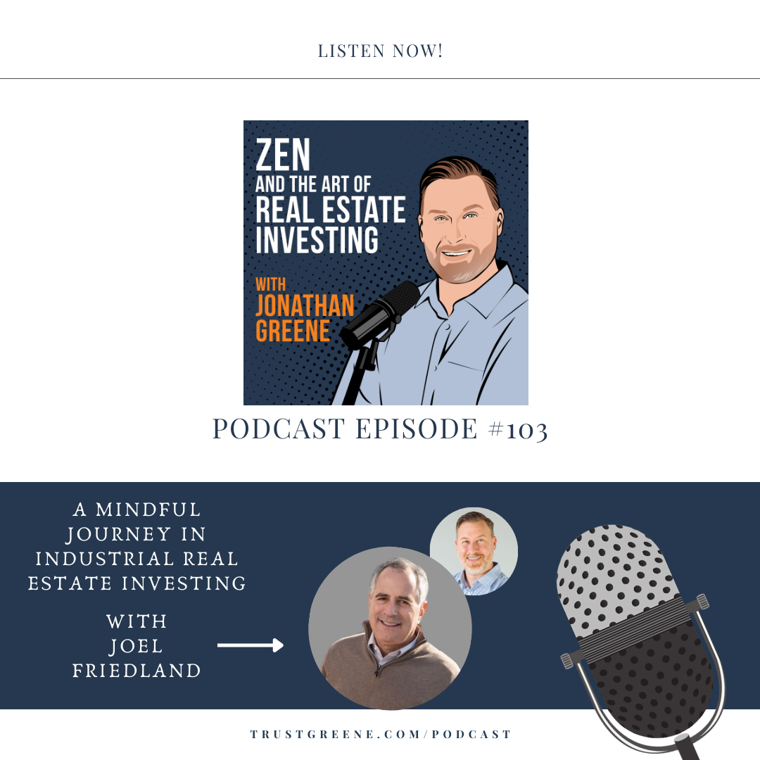 103: A Mindful Journey in Industrial Real Estate Investing with Joel Friedland