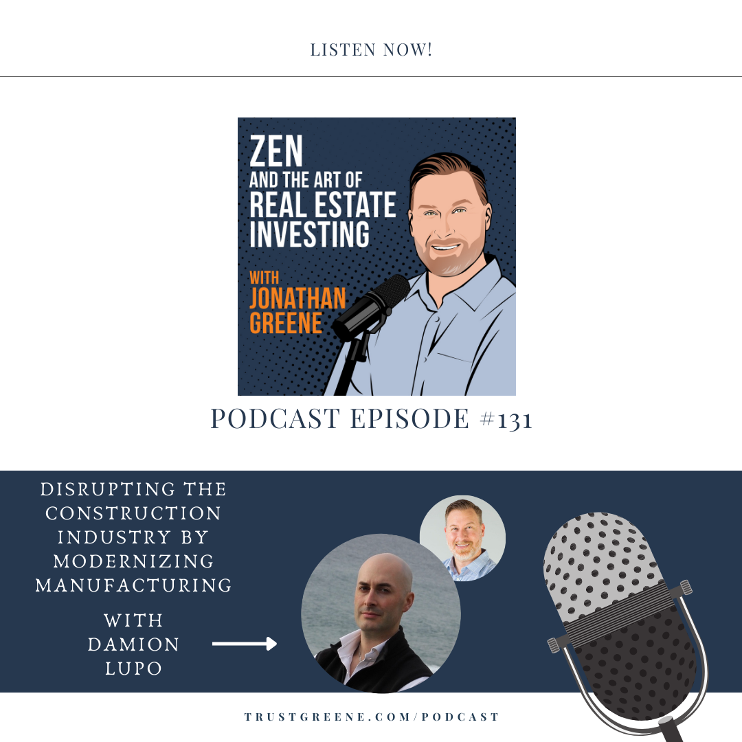 131: Disrupting the Construction Industry by Modernizing Manufacturing with Damion Lupo
