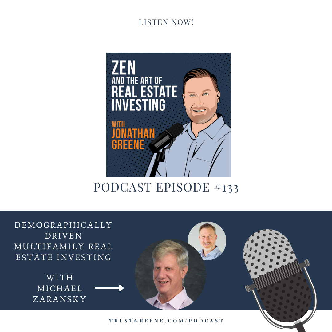 133: Demographically Driven Multifamily Real Estate Investing with Michael Zaransky