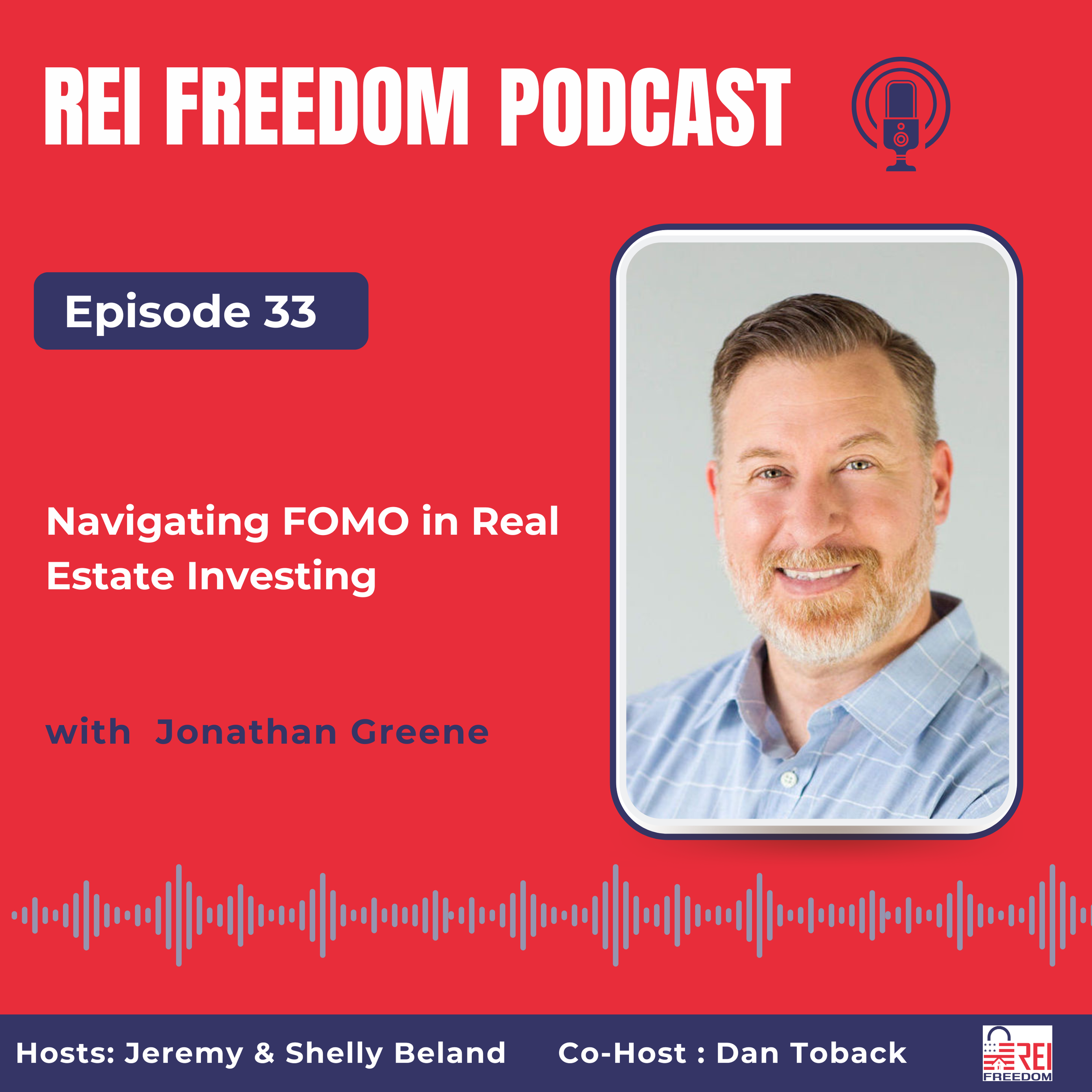 Ep. 33 - Navigating FOMO in Real Estate Investing with Jonathan Greene (Copy) (Copy)