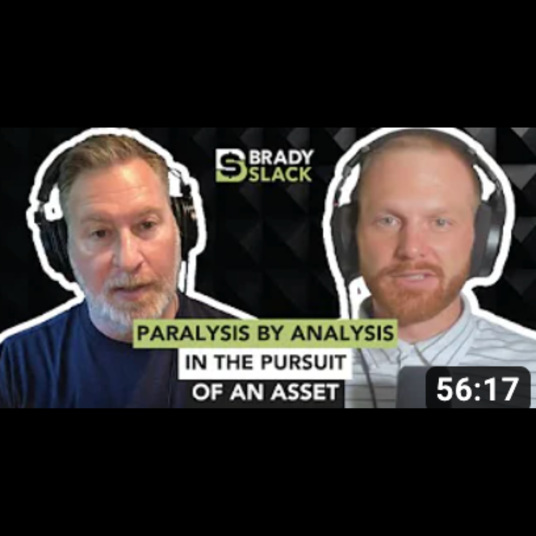 Ep. 30: Paralysis by Analysis in the Pursuit of an Asset Ft. Jonathan Greene (Copy) (Copy)