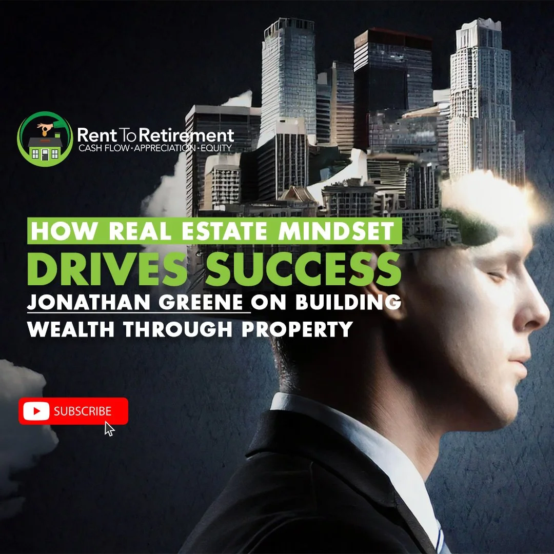 Ep. 267 - How Real Estate Mindset Drives Success - Jonathan Greene on Building Wealth Through Property (Copy) (Copy)