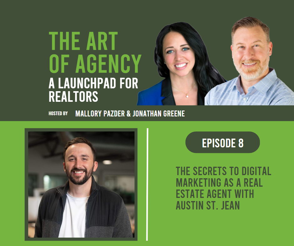 008: The Secrets to Digital Marketing as a Real Estate Agent with Austin St. Jean