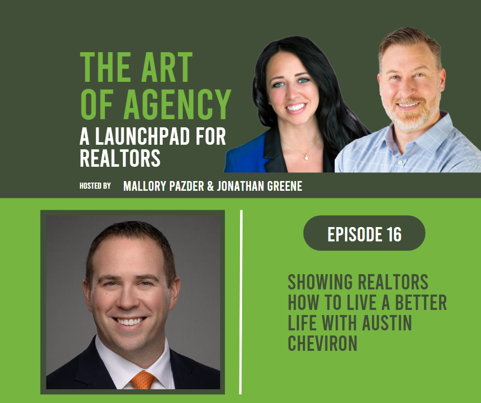 016: Showing Realtors How to Live a Better Life with Austin Cheviron