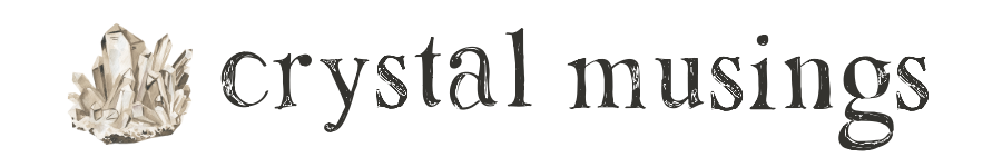 Crystal Musings