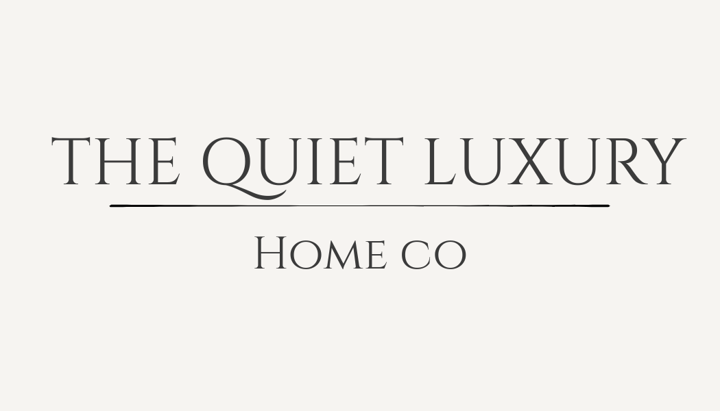 The Quiet Luxury Home Co