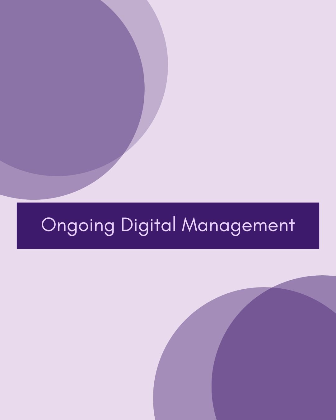 Ongoing Digital Management