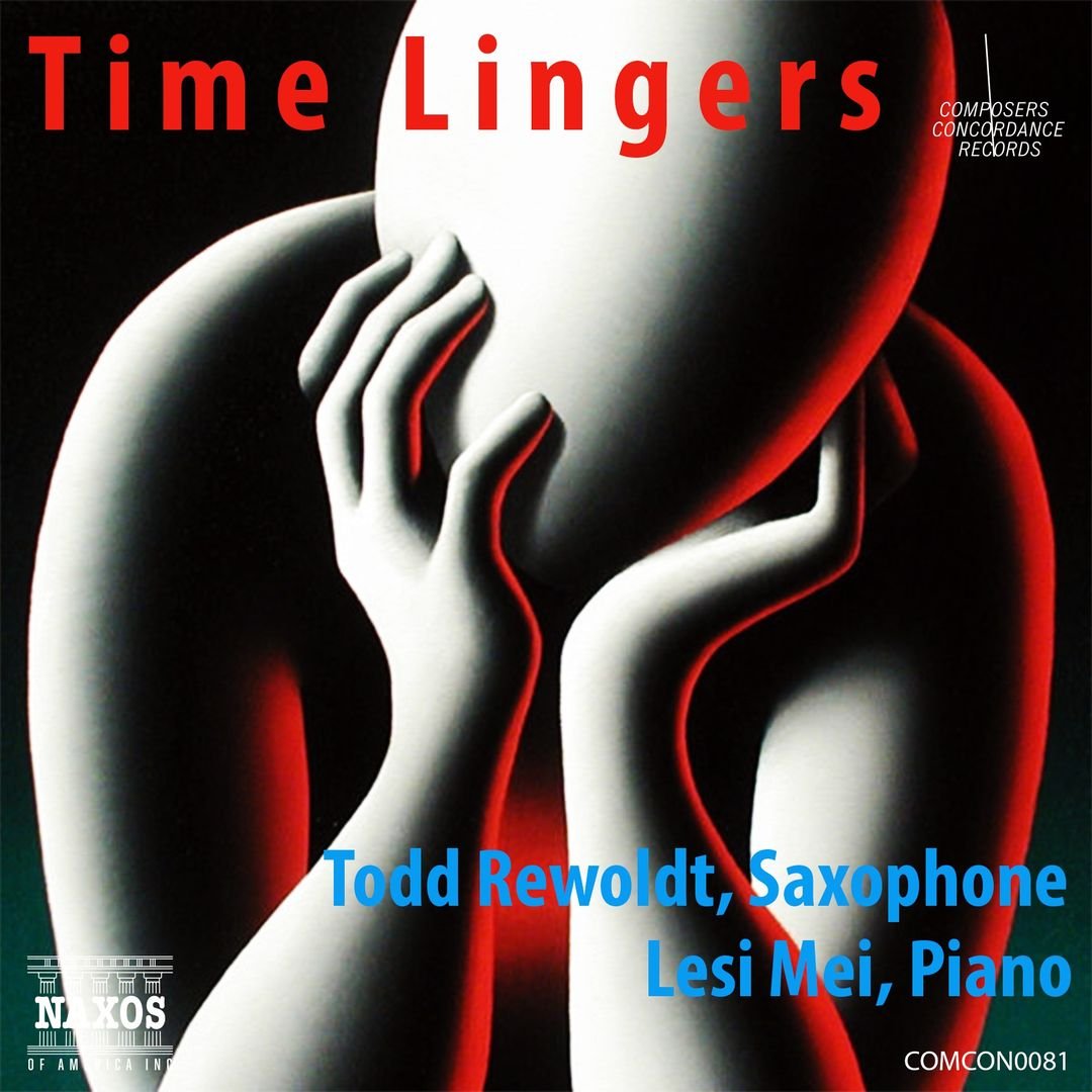 Album cover titled "Time Lingers" by Todd Rewoldt, featuring saxophone, and Lesi Mei, piano. The cover art depicts a stylized illustration of a person with one hand holding their face, rendered in black, white, and red tones.