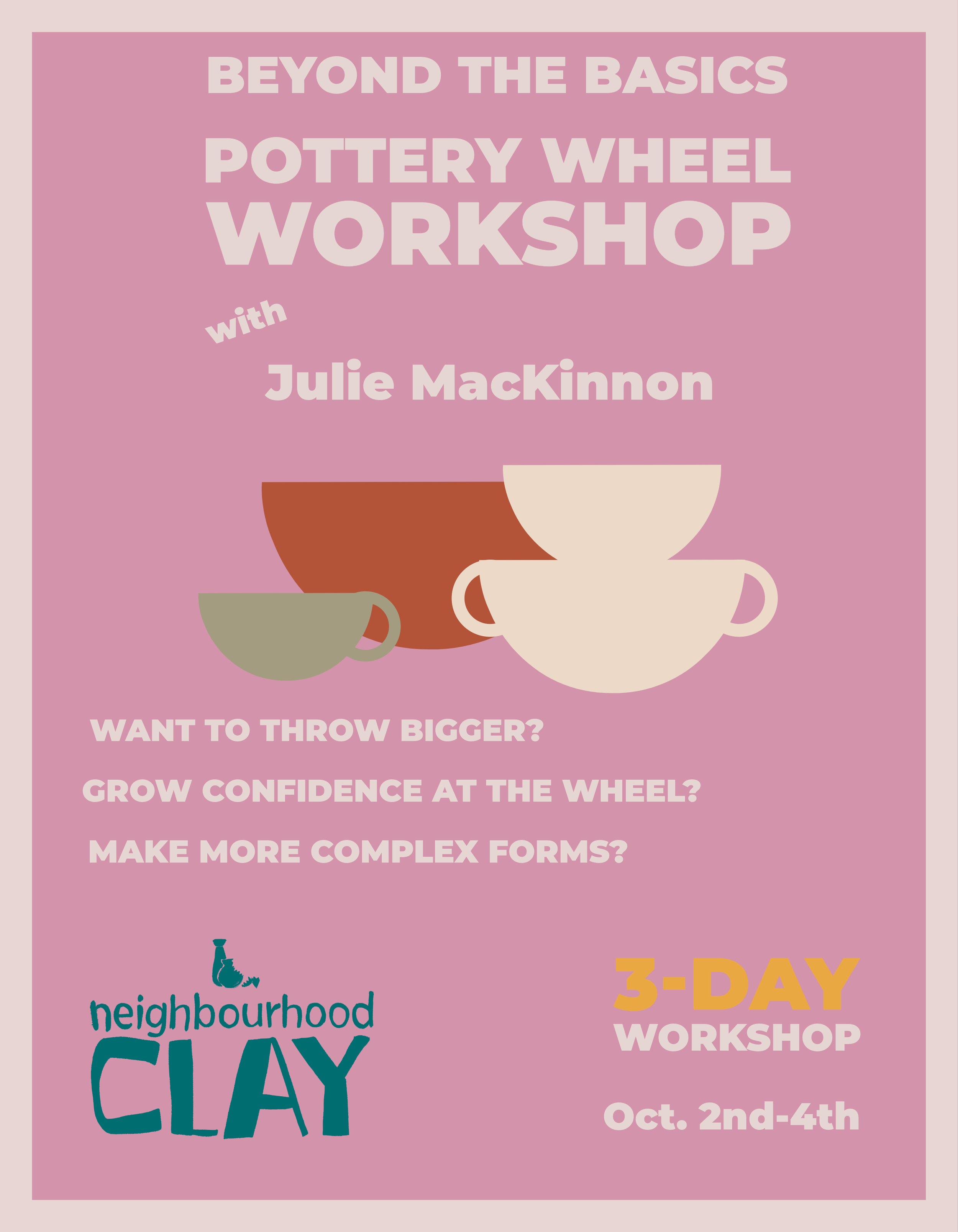 3-Day Beyond the Basics Wheel Throwing Workshop with Julie MacKinnon |  October 2nd - 4th | 10:00AM - 4:00PM